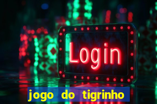 jogo do tigrinho com deposito de 1 real